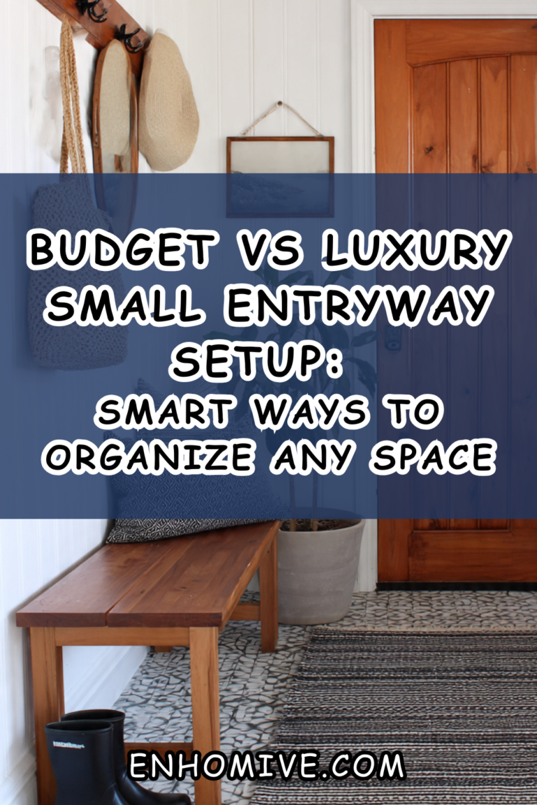 Budget vs Luxury Small Entryway Setup: Smart Ways to Organize Any Space